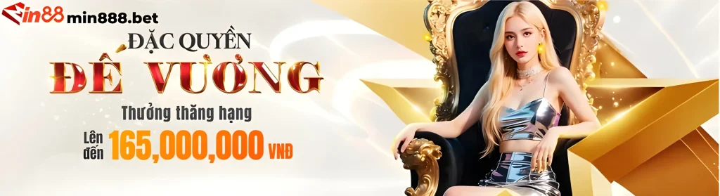 min888 tặng đế vương 165.000k